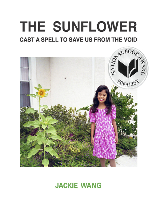 Title details for The Sunflower Cast a Spell to Save Us From the Void by Jackie Wang - Available